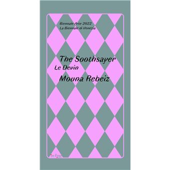 The soothsayer by / le devin par mouna rebeiz