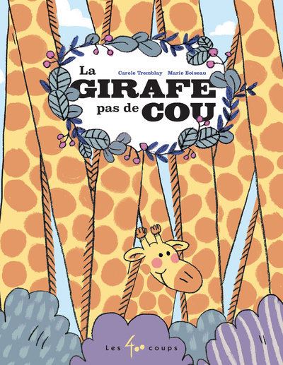 La girafe pas de cou - Carole Tremblay - cartonné