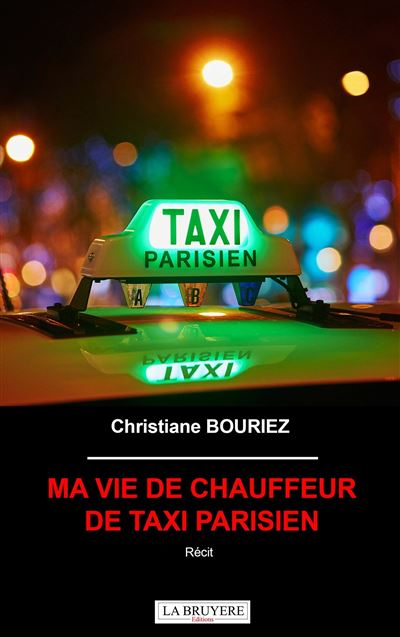 Ma vie de chauffeur de taxi parisien