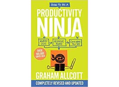 How to be a Productivity Ninja UPDATED EDITION