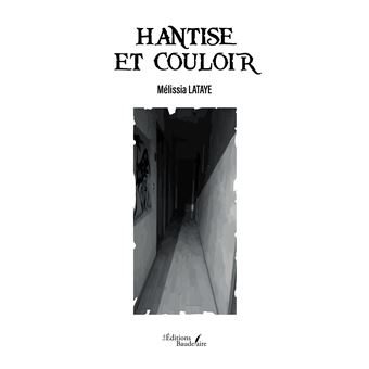 Hantise et couloir