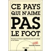 Ce pays qui n'aime pas le foot