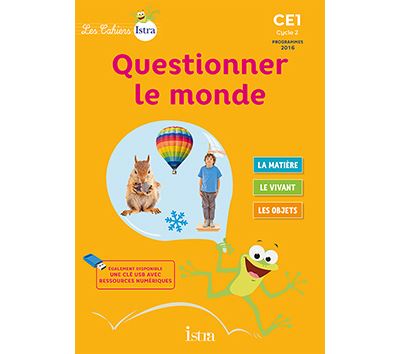 Les Cahiers Istra Questionner le monde CE1 - Elève