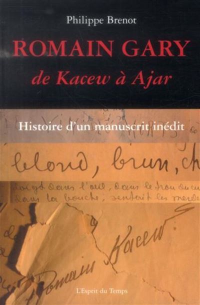 Romain Gary, de Kacew à Ajar - Philipe Brenot - broché
