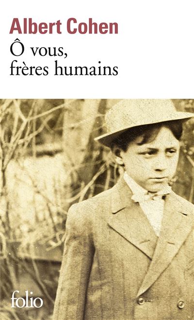 Ô vous, frères humains - Albert Cohen - Poche