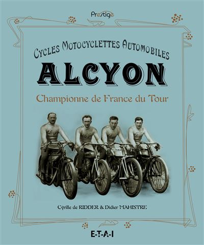 Cycles, motos, automobiles Alcyon, reine du Tour