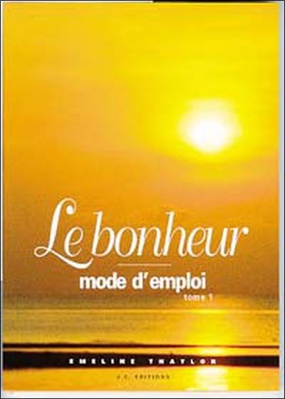 Bonheur - Mode d'emploi