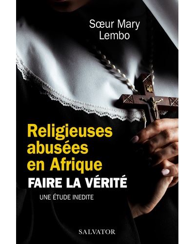 Religieuses abusées en Afrique. Faire la vérité