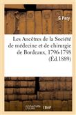 Les Ancêtres de la Société de médecine et de chirurgie de Bordeaux, 1796-1798