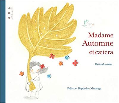 Madame automne et caetera poesie de saisons