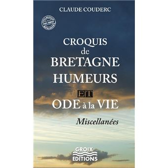 Croquis de Bretagne Humeurs et Ode à la vie