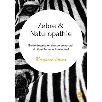 https://static.fnac-static.com/multimedia/Images/FR/NR/31/33/d3/13841201/1540-1/tsp20211002210521/Zebre-naturopathie.jpg