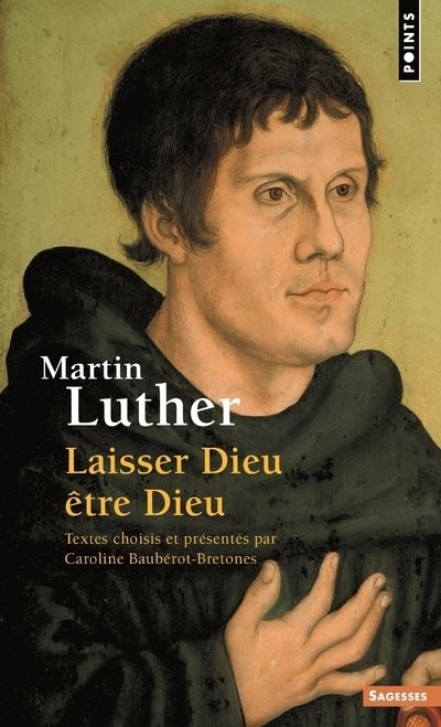 Martin Luther. Laisser Dieu être Dieu (Voix spirituelles) - Martin Luther - Poche