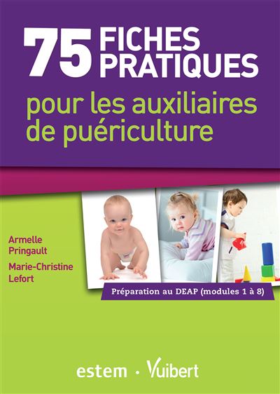 75 fiches pratiques pour les auxiliaires de puériculture