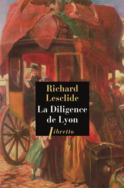La diligence de Lyon - Richard Lesclide - broché