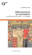 Idees recues sur la colonisation