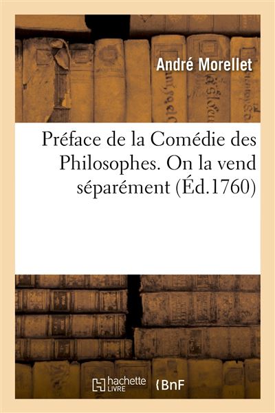 Préface de la Comédie des Philosophes. On la vend séparément