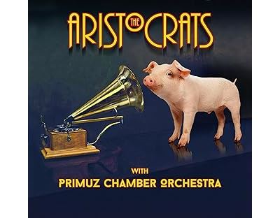 The Aristocrats With Primuz Chamber Orchestra
