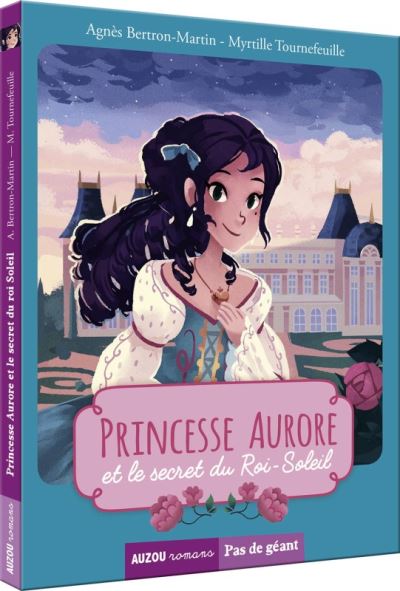 Princesse aurore et le secret du roi soleil (coll. pas de géant)