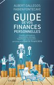 Guide pratique de vos finances personnelles - Impôts, prévoyance, placements, mariage, hypothèque, s