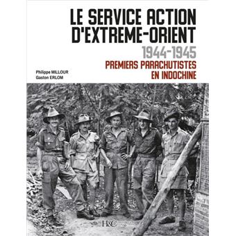 Le service action d'Extrême-Orient 1944-1945