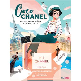 Coco chanel - ma vie entre génie et créativité