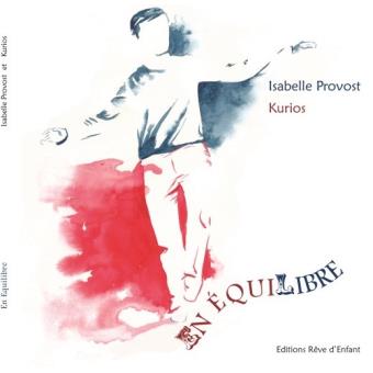 En équilibre - broché - Isabelle Provost, Kurios - Achat Livre | fnac