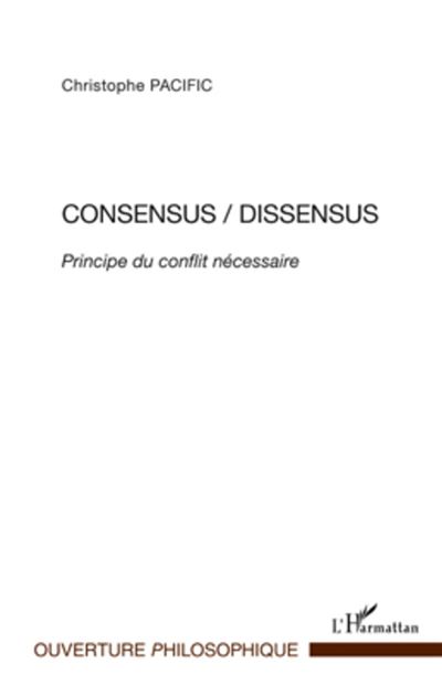 Consensus-dissensus : principe du conflit nécessaire