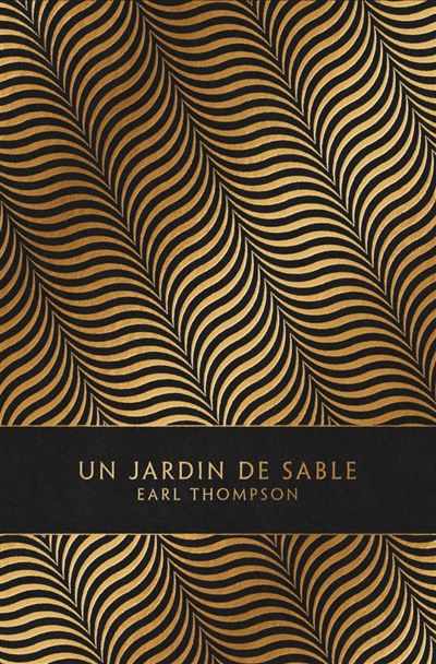 Le jardin de sable earl thompson