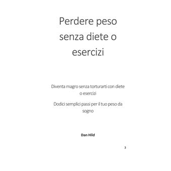 Perdere peso senza diete o esercizi