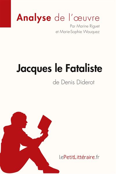 Jacques le Fataliste de Denis Diderot (Analyse de l'oeuvre)