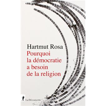 Pourquoi la démocratie a besoin de la religion