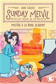 Sunday Melvil, détective privée de Sa Majesté - Mystère à la Royal Academy