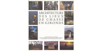 Architecture des lieux de chasse en Gironde