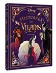 DISNEY - Les Chefs-d'oeuvre - Histoires de Vilains