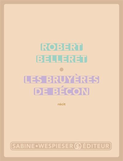 Les Bruyères de Bécon - Robert Belleret - broché