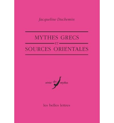 Mythes grecs et sources orientales - Jacqueline Duchemin - broché