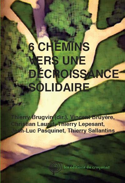 6 chemins pour une décroissance solidaire