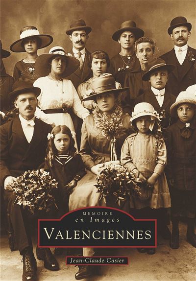 Valenciennes - Jean-Claude Casier - broché