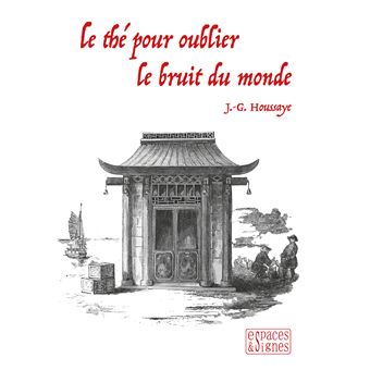 Le Thé pour oublier le bruit du monde