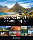 L'Europe en van et camping-car - 50 itinéraires de rêve