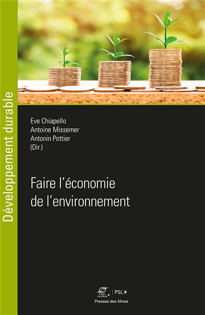 Faire l'économie de l'environnement - Eve Chiapello - broché