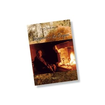Degun Volume Souvenirs de degun - broché - Pierre-Emile Margot - Achat Livre | fnac