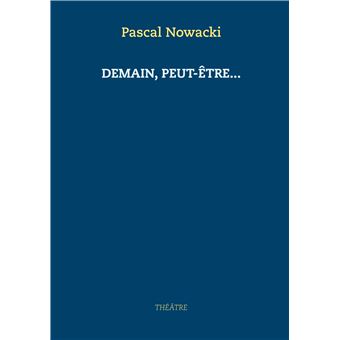 demain-peut-tre-broch-pascal-nowacki-achat-livre-ou-ebook