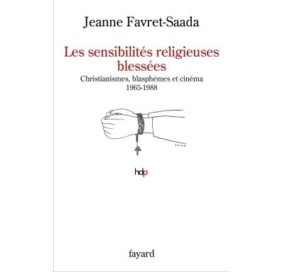 Les sensibilités religieuses blessées