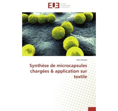 Synthèse de microcapsules chargées & application sur textile