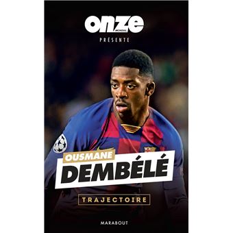Ousmane Dembélé : Confidences