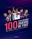 Les 100 plus grands joueurs de foot