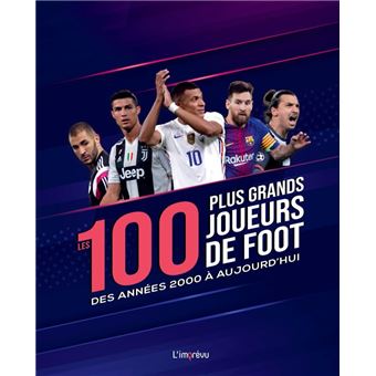 Les 100 plus grands joueurs de foot