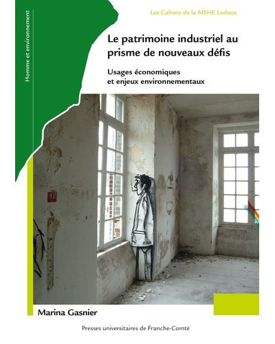 Le patrimoine industriel au prisme de nouveaux défis